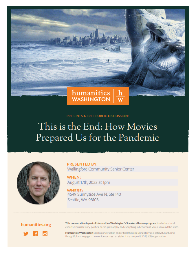 Humanities Washington presents a free public discussion: This is the End: How Movies Prepared Us for the Pandemic. August 17th, 2023 at 1pm