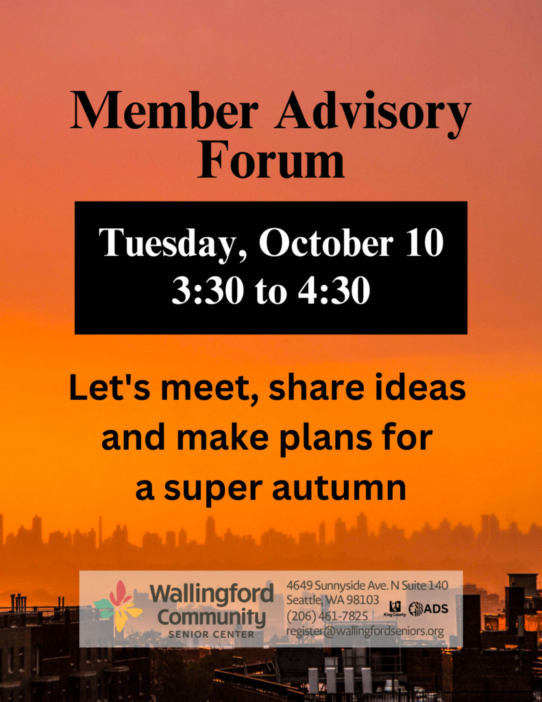 Member Advisory Forum - Tuesday, October 10, 3:30pm to 4:30pm. Let's meet, share ideas, and make plans for a super autumn.