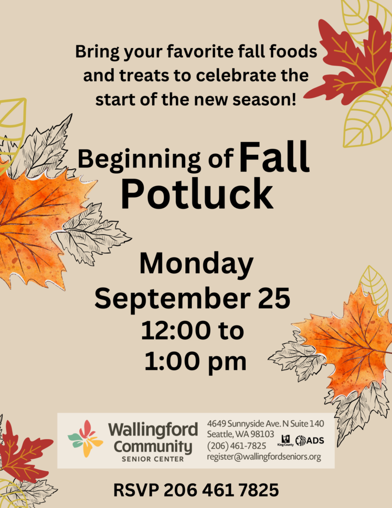 Beginning of Fall Potluck - Monday Sept 25th, 12pm - 1pm. Bring your favorite fall foods and treats to celebrate the start of the new season!