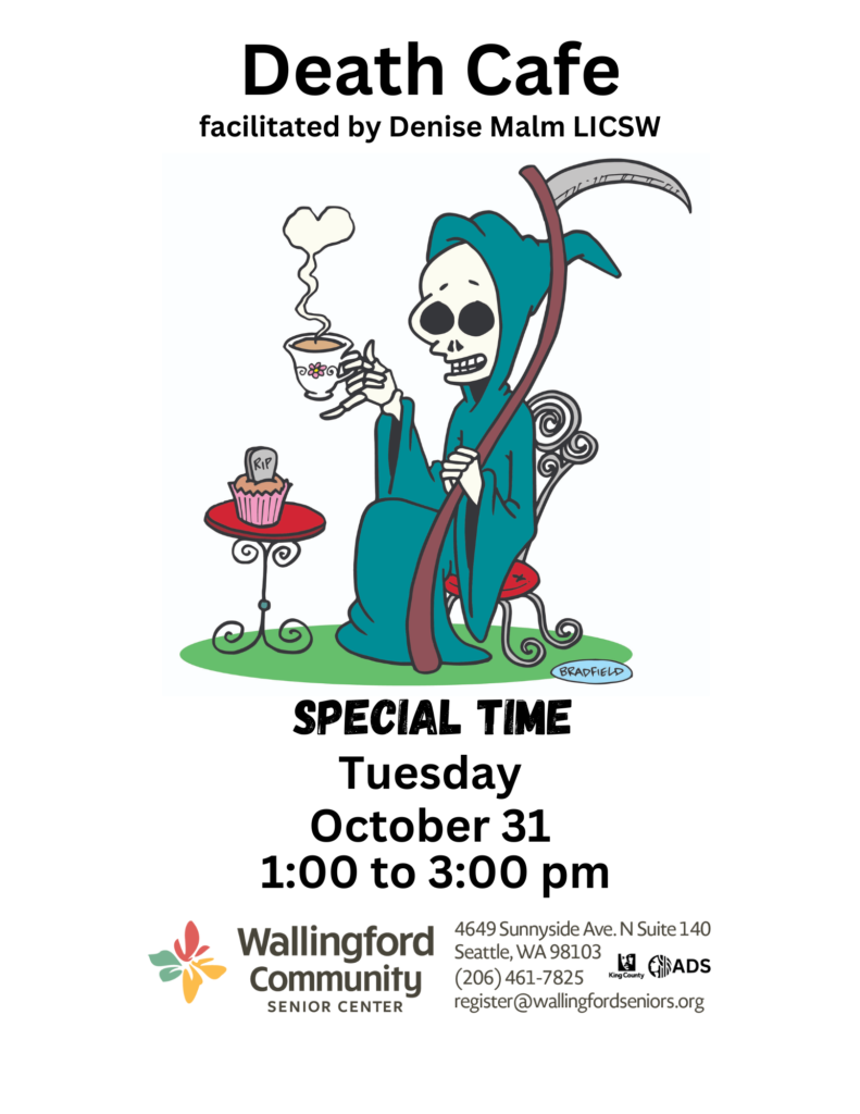 Death Cafe facilitated by Denise Malm LICSW. Special Time- Tuesday October 31, 1pm - 3pm