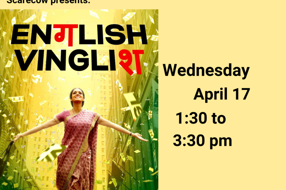 Scarecrow presents: English Vinglish is a 2012 Indian Hindi language comedy-drama film. Shashi Godbole, a small entrepreneur who makes snacks and sweets. Shashi enrolls in an English-speaking course to stop her husband and daughter mocking her lack of English skills and gains self-respect in the process.